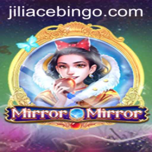 MirrorMirror: An Engaging Adventure into the World of Jiliace